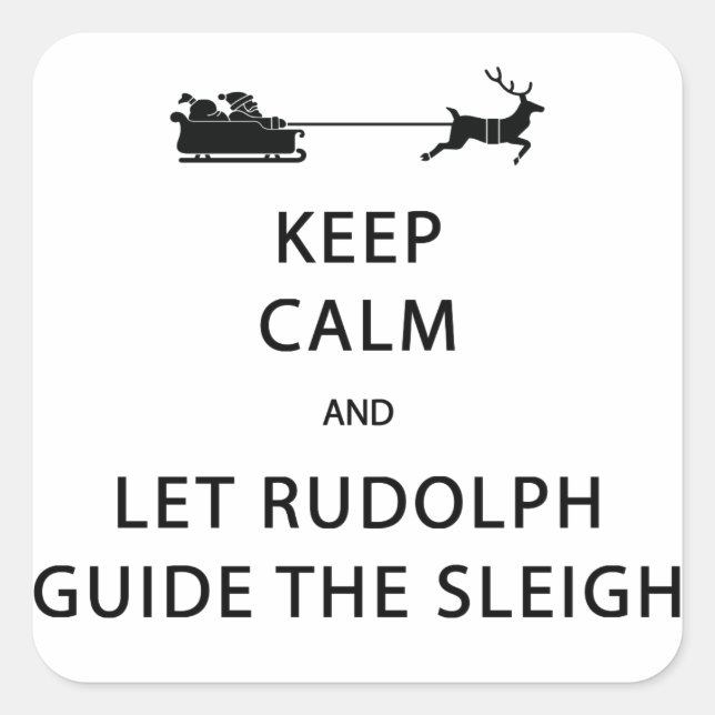 Sticker Carré Keep Calm Let Rudolph Guide Sleigh (Devant)