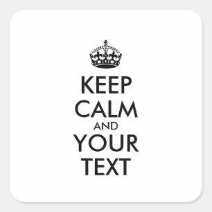 Sticker Carré KEEP CALM personnalisé et votre texte