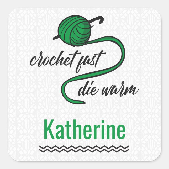 Sticker Carré Kelly Green Crochet Fast, Die Warm (Devant)