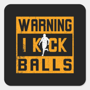 Sticker Carré Kickball Warning I Kick Balls