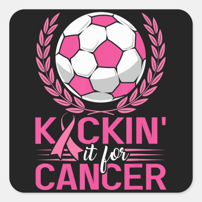 Sticker Carré Kickin It for Cancer Soccer Pink Ribbon Breast Can (Devant)