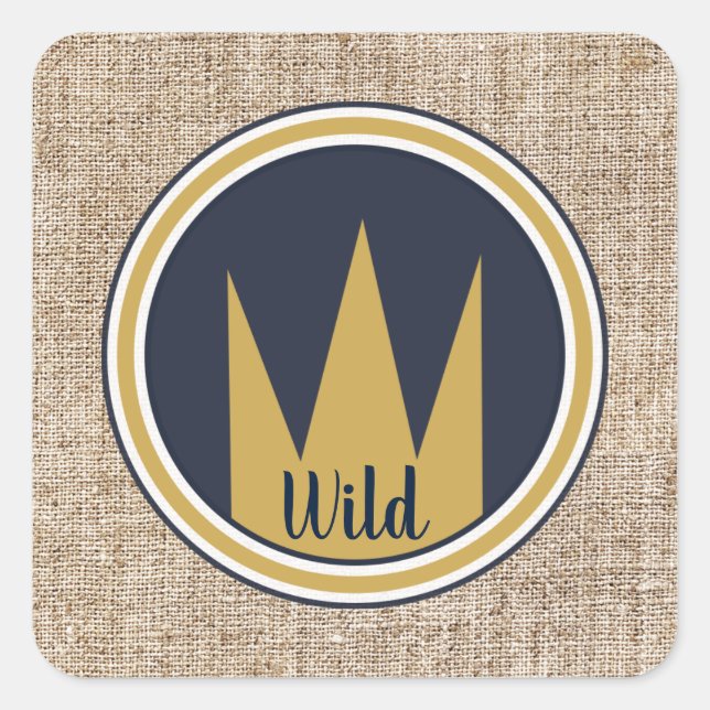 Sticker Carré King Wild Thing Gold Crown Burlap Anniversaire (Devant)