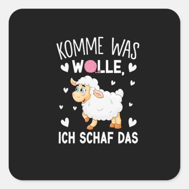 Sticker Carré komme était wolle ich schaf das (Devant)