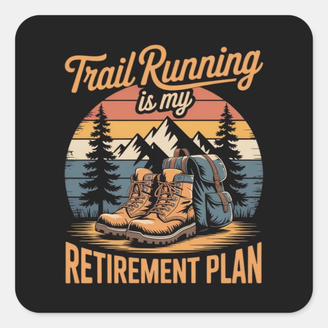 Sticker Carré La course sur sentier est mon plan de retraite (Devant)