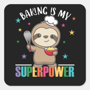 Sticker Carré La Cuisine Est Ma Superpower Sweet Sloth Baked