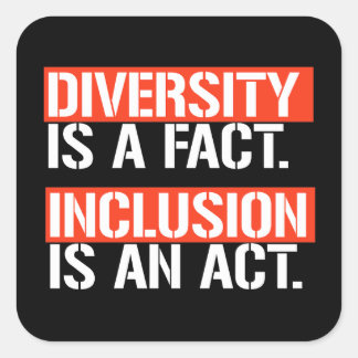 Sticker Carré La diversité est un fait L'inclusion est une loi C