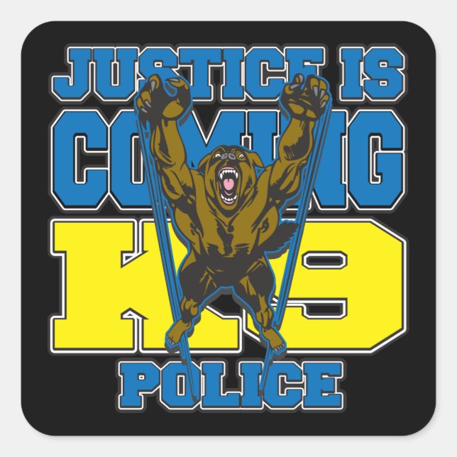 Sticker Carré La justice arrive K9 Police (Devant)