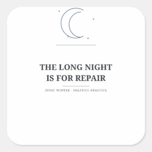 Sticker Carré La longue nuit est pour la réparation — Autocollan