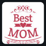 Sticker Carré La Meilleure maman de Worlds<br><div class="desc">Un design merveilleux qui est parfait comme un cadeau pour maman chère. Que ce soit un anniversaire ou la fête des mères,  donnez à votre mère quelque chose de bien.</div>