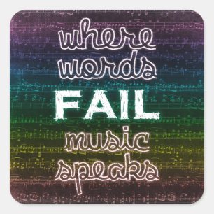 Sticker Carré Là où les mots échouent, la musique parle des