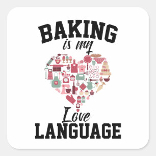 Sticker Carré La pâtisserie est mon langage de l'amour - Boulang