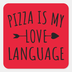 Sticker Carré La pizza est mon langage de l'amour - Amoureux de