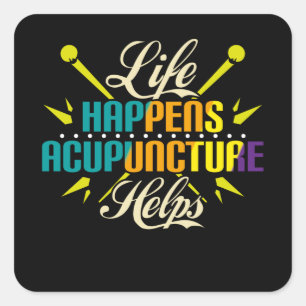 Sticker Carré La Vie Arrive Acupuncture Aide, Acupuncture