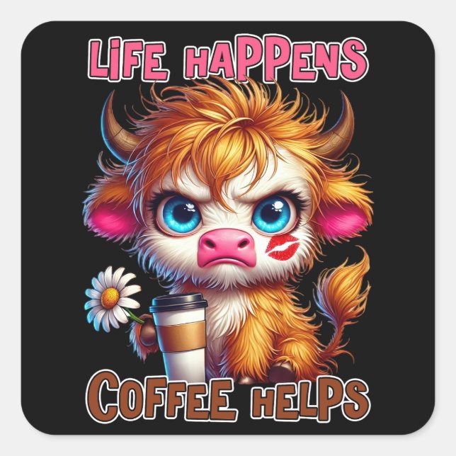 Sticker Carré La vie arrive, le café aide (Devant)
