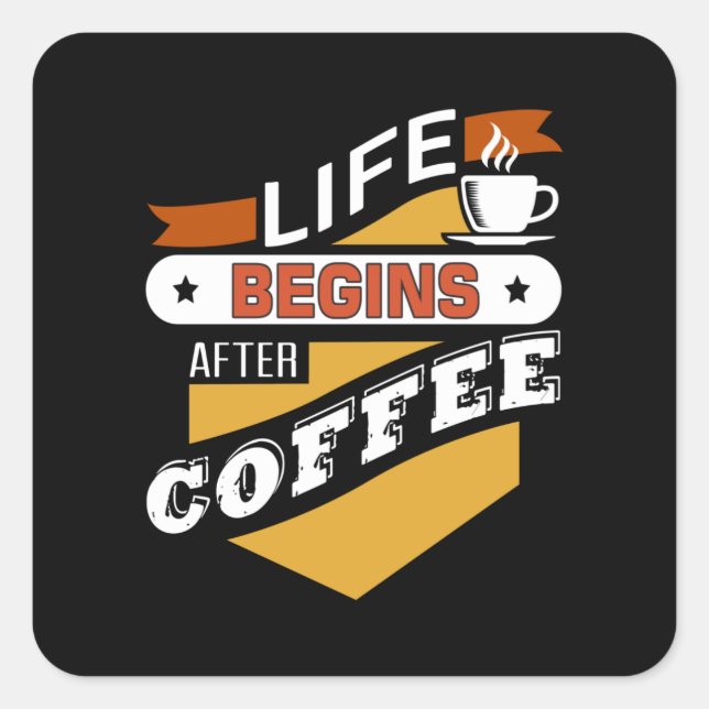 Sticker Carré La vie commence après le café (Devant)
