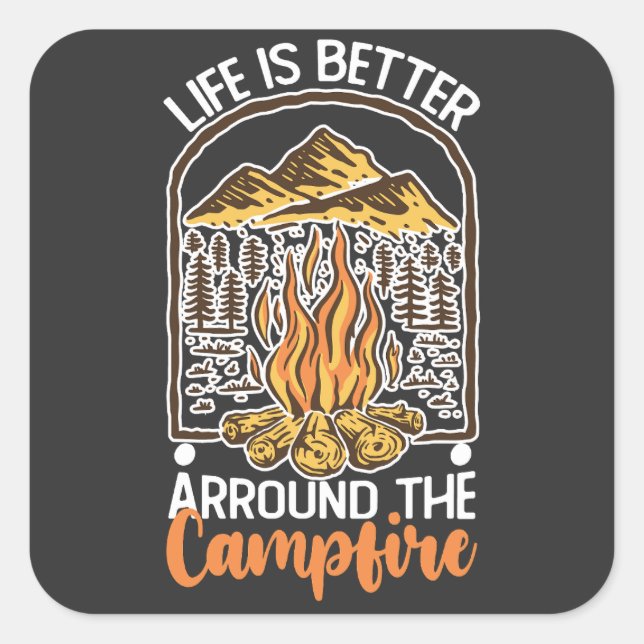 Sticker Carré La Vie Est Meilleure Au Campfire Travel (Devant)