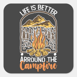Sticker Carré La vie est meilleure au feu de camp Voyage