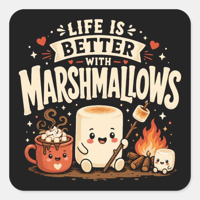 Sticker Carré La vie est meilleure avec des marshmallows (Devant)