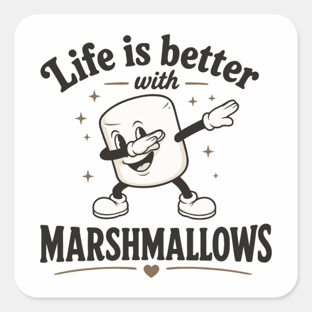 Sticker Carré La vie est meilleure avec des marshmallows (Devant)