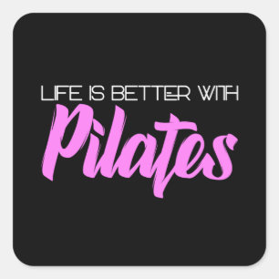 Sticker Carré la vie est meilleure avec les pilates