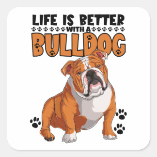 Sticker Carré La Vie Est Meilleure Avec Un Bulldog