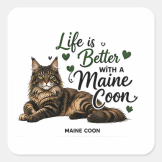 Sticker Carré 🐾 La vie est meilleure avec un Maine Coon 🐾