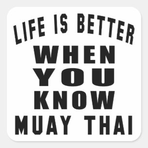 Sticker Carré La vie est meilleure quand on connaît Muay Thai