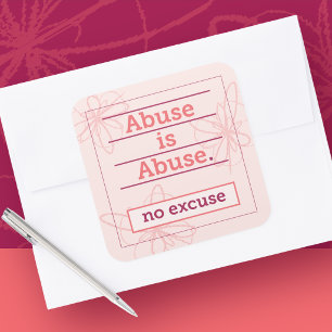 Sticker Carré L'abus est un abus, aucune excuse, l'autonomisatio