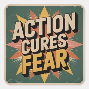 Sticker Carré L'action guérit la peur
