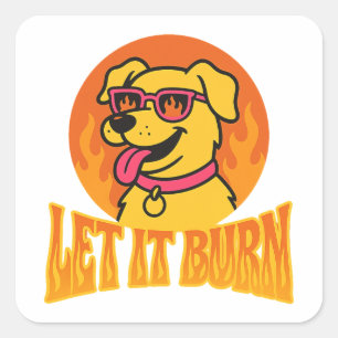 Sticker Carré Laissez-le brûler Chien cool avec des lunettes de
