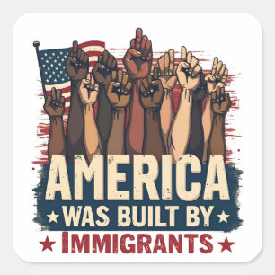 Sticker Carré L'Amérique a été bâtie par les immigrés Trump Demo