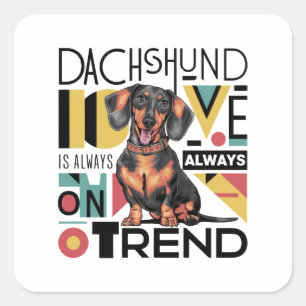 Sticker Carré L'Amour Dachshund Est Toujours En Tendance