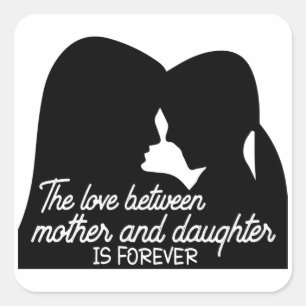 Sticker Carré L'amour entre la mère et la fille est éternel