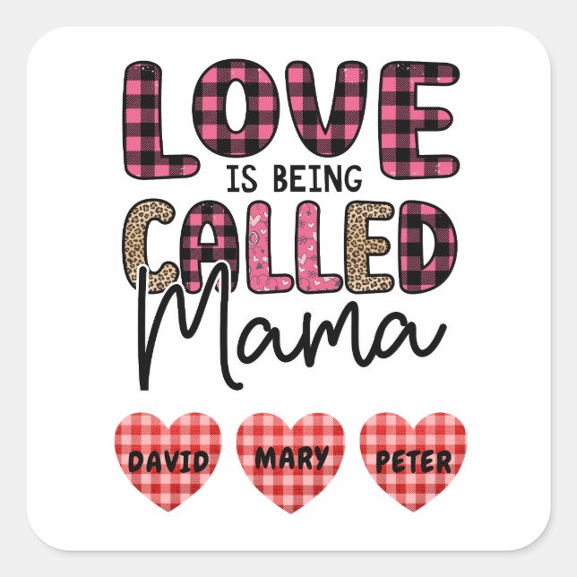 Sticker Carré L'amour est appelé maman, personnalisable maman ca (Devant)