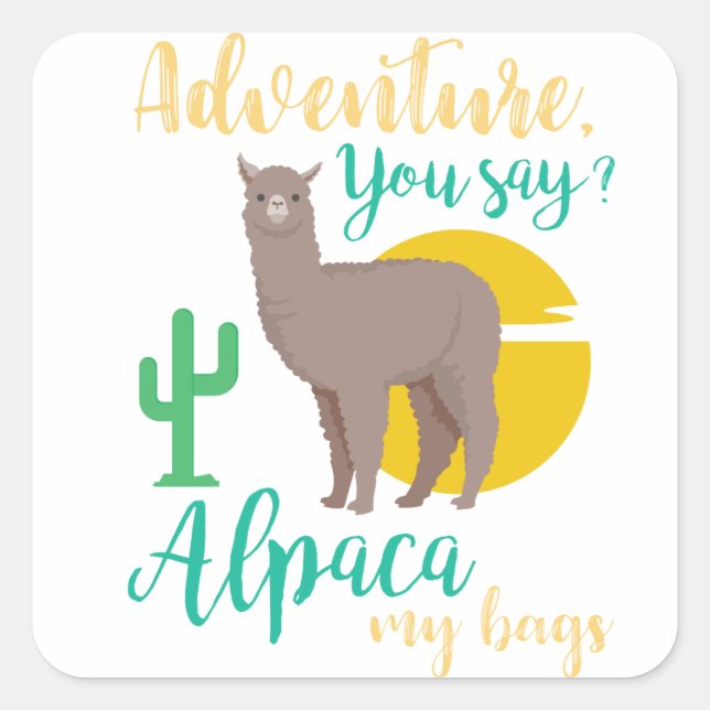 Sticker Carré L'Aventure Que Tu Dis ? Alpaca Mes sacs Drôle Voya (Devant)