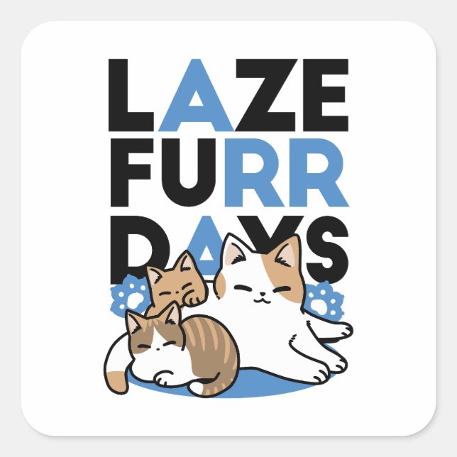 Sticker Carré Laze Furr Days - Cute Lazy Cats Design (Devant)
