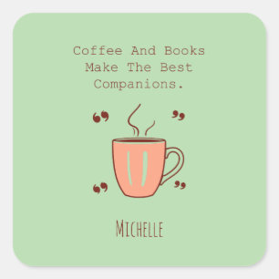 Sticker Carré Le café et les livres font les meilleurs compagnon