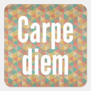Sticker Carré Le diem de Carpe, saisissent le jour, motif coloré