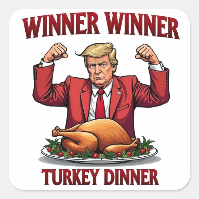 Sticker Carré Le gagnant du dîner turc Trump Thanksgiving (Devant)