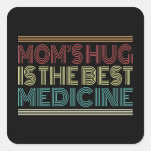 Sticker Carré Le Hug de Maman est la meilleure citation médicale