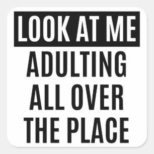 Sticker Carré Le meme drôle Adulting partout citent