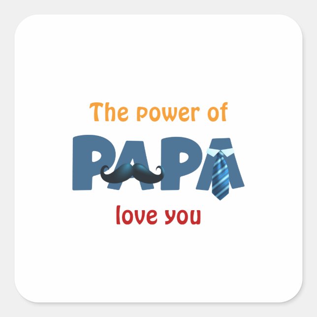 Sticker Carré Le pouvoir de papa (Devant)