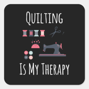 Sticker Carré Le Quilting Est Mon Thérapie - Drôle Quilting