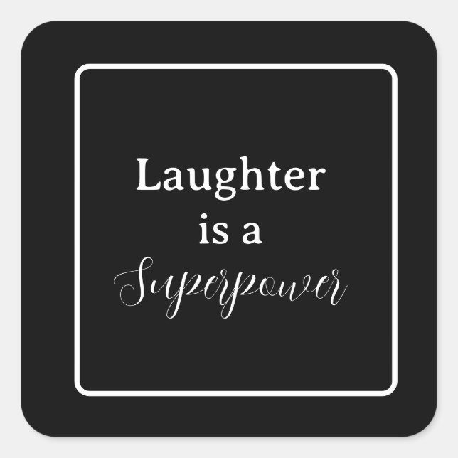 Sticker Carré 'Le rire est une superpuissance' Phrase blanc (Devant)