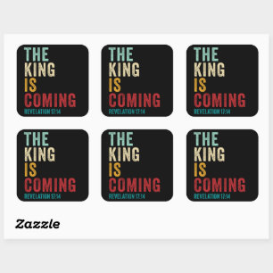 Sticker Carré Le ROI arrive - Apocalypse 17:14 Christian