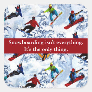 Sticker Carré Le surf des neiges n'est pas tout