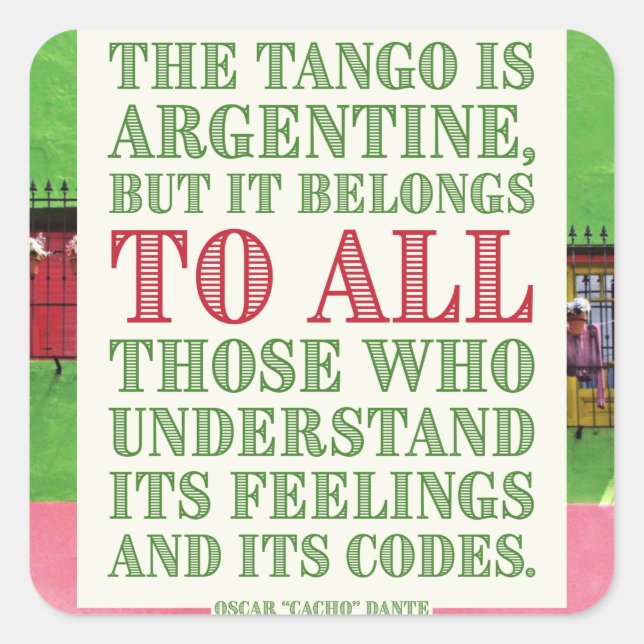 Sticker Carré Le tango argentin appartient à tous les citations (Devant)