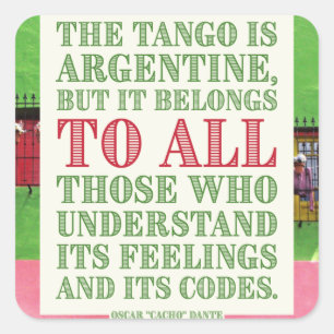 Sticker Carré Le tango argentin appartient à tous les citations
