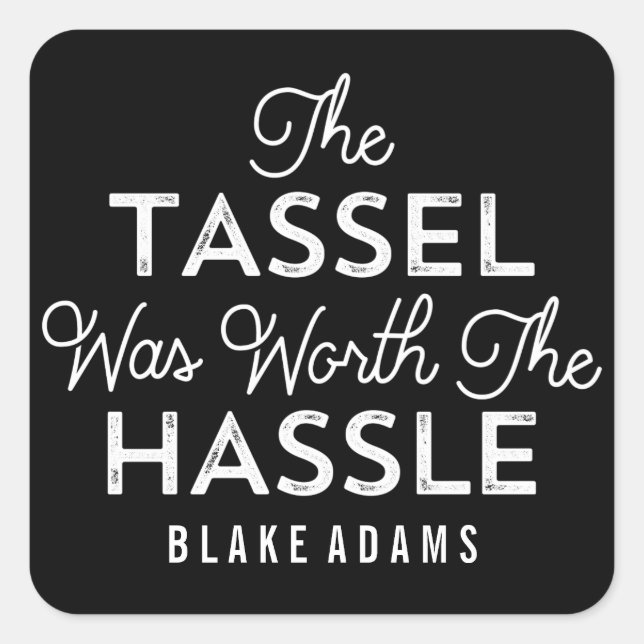 Sticker Carré Le Tassel Vaut La Diplôme Hassle (Devant)
