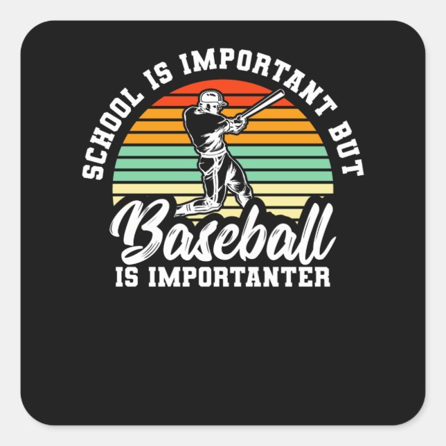 Sticker Carré L'École Est Importante, Mais Le Baseball Est Impor (Devant)